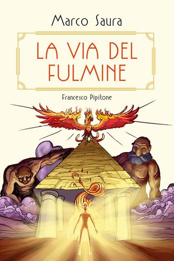 La via del fulmine - Marco Saura - Libro Spazio Interiore 2019, Fuori collana | Libraccio.it