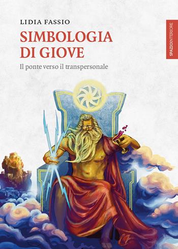 Simbologia di Giove. Il ponte verso il transpersonale - Lidia Fassio - Libro Spazio Interiore 2020, Lanterne | Libraccio.it