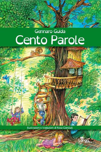 Cento parole - Gennaro Guida - Libro L'Argolibro 2019 | Libraccio.it
