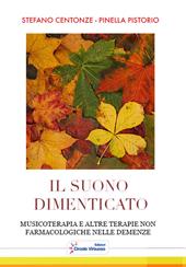 Il suono dimenticato. Musicoterapia e altre terapie non farmacologiche nelle demenze