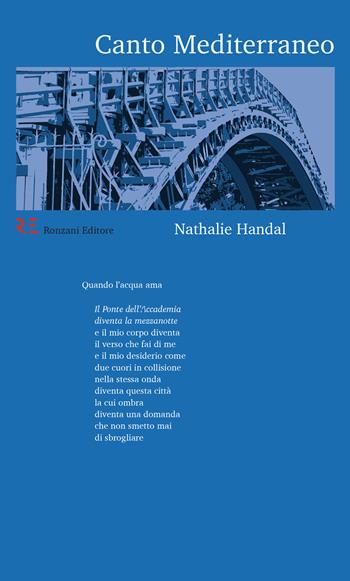 Canto Mediterraneo. Testi italiano e inglese. Ediz. multilingue - Nathalie Handal - Libro Ronzani Editore 2018, Qui e altrove. Manifesti di poesia contemporanea | Libraccio.it