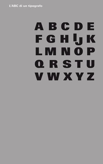 L' ABC di un tipografo - Jost Hochuli - Libro Ronzani Editore 2018, Typographica. Storia e culture del libro | Libraccio.it