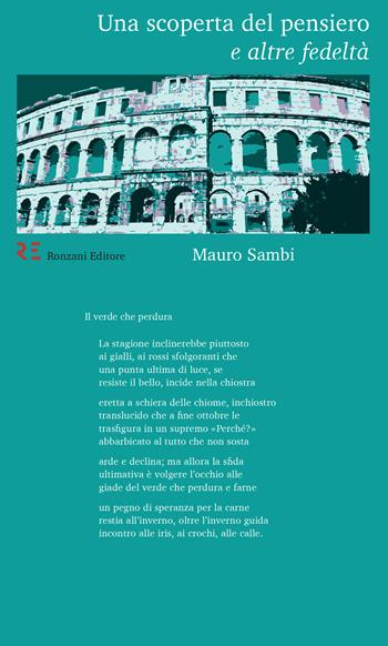 Una scoperta del pensiero e altre fedeltà - Mauro Sambi - Libro Ronzani Editore 2018, Qui e altrove. Manifesti di poesia contemporanea | Libraccio.it