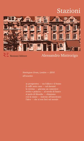 Stazioni - Alessandro Mistrorigo - Libro Ronzani Editore 2018, Qui e altrove. Manifesti di poesia contemporanea | Libraccio.it