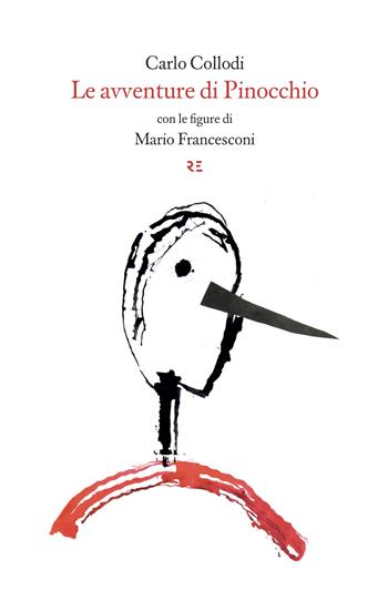 Le avventure di Pinocchio. Storia di un burattino. Ediz. integrale - Carlo Collodi - Libro Ronzani Editore 2019, Alfabeto | Libraccio.it