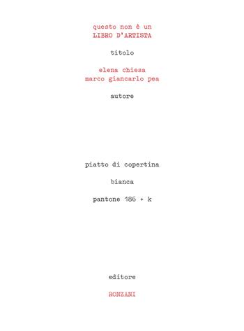 Questo non è un libro d'artista - Elena Chiesa, Marco Giancarlo Pea - Libro Ronzani Editore 2019, Typographica. Storia e culture del libro | Libraccio.it