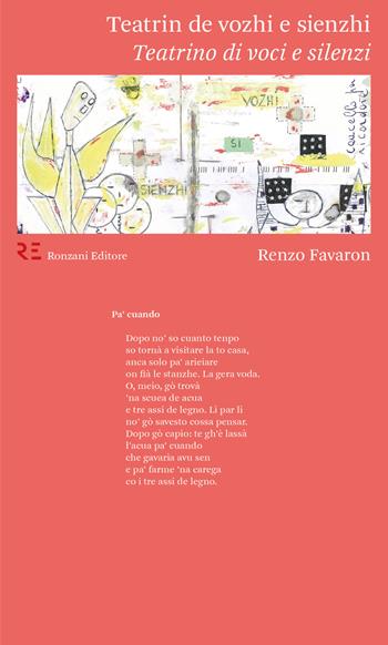 Teatrin de vozhi e sienzhi. (Teatrino di voci e silenzi) - Renzo Favaron - Libro Ronzani Editore 2021, Qui e altrove. Manifesti di poesia contemporanea | Libraccio.it