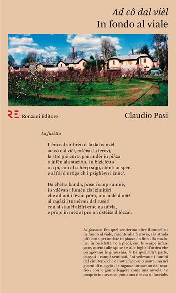 Ad cô dal vièl. (In fondo al viale). Ediz. integrale - Claudio Pasi - Libro Ronzani Editore 2021, Qui e altrove. Manifesti di poesia contemporanea | Libraccio.it