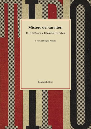 Mistero dei caratteri - Ezio D'Errico, Edoardo Orecchia - Libro Ronzani Editore 2022, Typographica. Storia e culture del libro | Libraccio.it