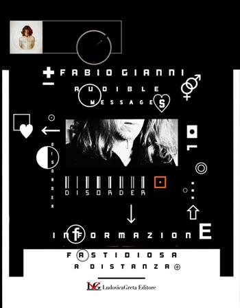 Disorder. Informazione fastidiosa a distanza - Fabio Gianni - Libro LG Editore 2022 | Libraccio.it