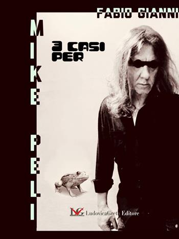 3 casi per Mike Peli - Fabio Gianni - Libro LG Editore 2022 | Libraccio.it