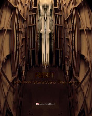 Reset - Fabio Gianni, Silvana Scano, Greg Hansford - Libro LG Editore 2021 | Libraccio.it
