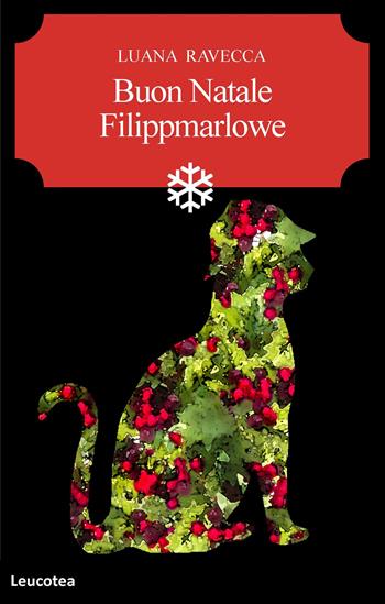 Buon Natale Filippmarlowe - Luana Ravecca - Libro Leucotea 2022 | Libraccio.it