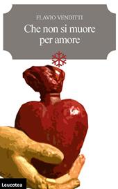 Che non si muore per amore