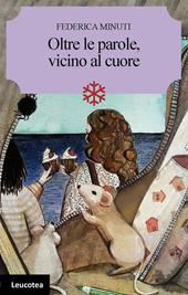 Oltre le parole, vicino al cuore