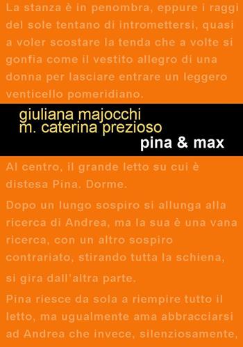 Pina & Max - Giuliana Majocchi, Maria Caterina Prezioso - Libro Project 2018 | Libraccio.it