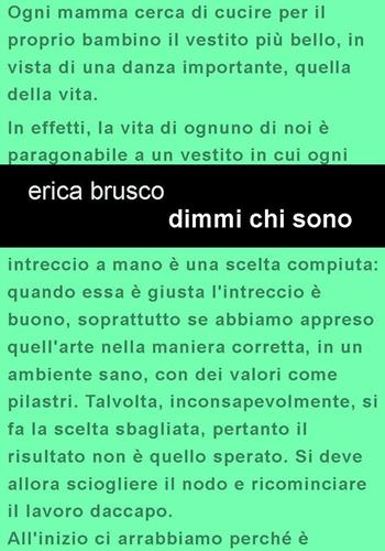 Dimmi chi sono - Erica Brusco - Libro Project 2019 | Libraccio.it