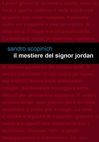 Il mestiere del signor Jordan - Sandro Scopinich - Libro Project 2019 | Libraccio.it