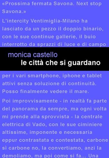 Le città che si guardano - Monica Castello - Libro Project 2019 | Libraccio.it