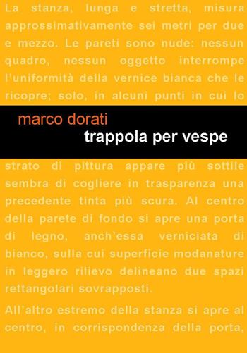 Trappola per vespe - Marco Dorati - Libro Project 2019 | Libraccio.it