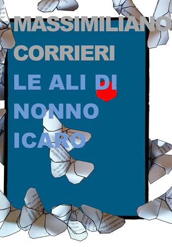 Le ali di nonno Icaro - Massimiliano Corrieri - Libro Project 2020 | Libraccio.it