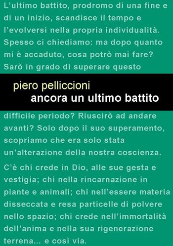 Ancora un ultimo battito - Piero Pelliccioni - Libro Project 2022 | Libraccio.it