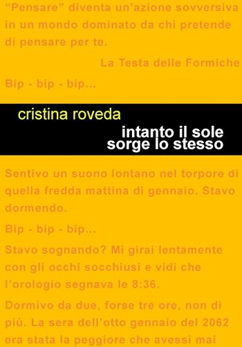 Intanto il sole sorge lo stesso - Cristina Roveda - Libro Project 2024 | Libraccio.it