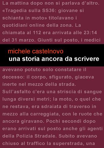 Una storia ancora da scrivere - Michele Castelnovo - Libro Project 2024 | Libraccio.it
