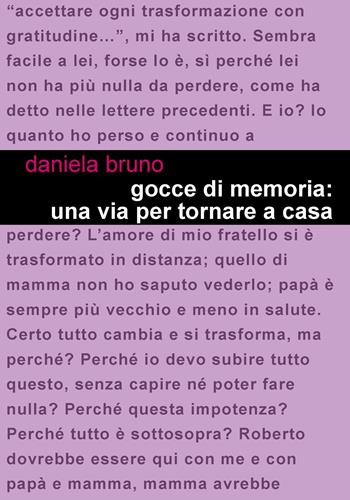Gocce di memoria: una via per tornare a casa - Daniela Bruno - Libro Project 2024 | Libraccio.it