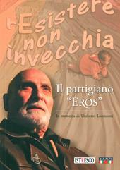 Il partigiano «Eros». In memoria di Umberto Lorenzoni