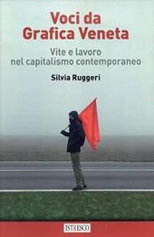 Voci da Grafica Veneta. Vite e lavoro nel capitalismo contemporaneo