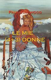 Le mie (4+3) donne