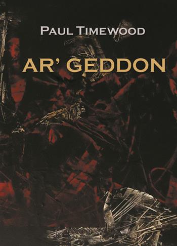 Ar'geddon. Kendar's battle. Ediz. italiana - Paul Timewood - Libro MCM 2019 | Libraccio.it