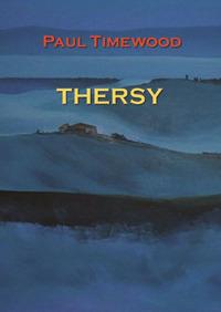 Thersy. Nuova ediz. - Paul Timewood - Libro MCM 2022, Paul Timewood's Books | Libraccio.it