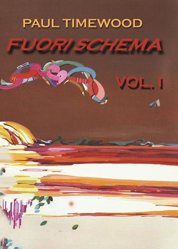 Fuori schema. Vol. 1: Out of the box. - Paul Timewood - Libro MCM 2022, Paul Timewood's Books | Libraccio.it