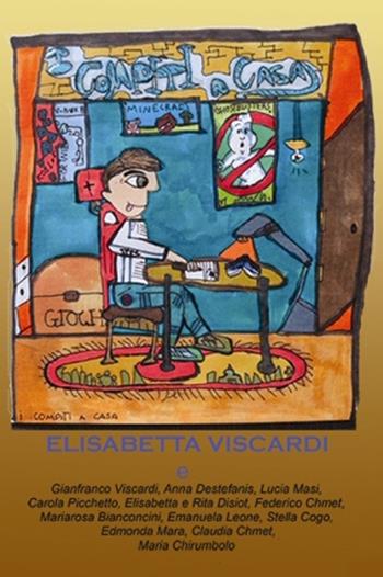 I compiti a casa - Elisabetta Viscardi - Libro MCM 2020 | Libraccio.it
