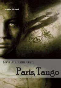 Paris, Tango - Giancarlo Maria Conti - Libro Apollo Edizioni 2018, Il tempo | Libraccio.it