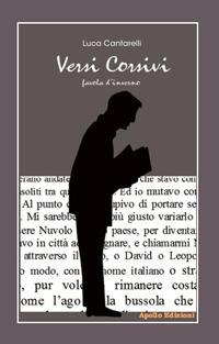 Versi corsivi. Favola d'inverno - Luca Cantarelli - Libro Apollo Edizioni 2018, FantasyBorn | Libraccio.it