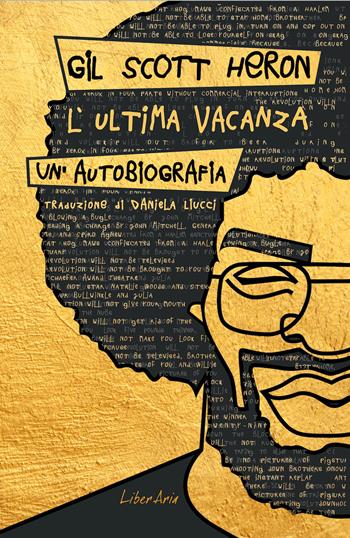 L' ultima vacanza. Un'autobiografia - Gil Scott-Heron - Libro LiberAria Editrice 2021, Phileas Fogg | Libraccio.it