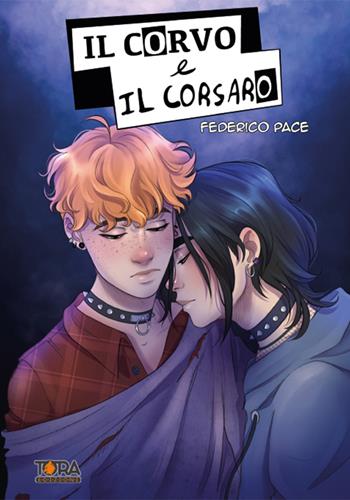 Il corvo e il corsaro. Vol. 1 - Federico Pace - Libro Tora 2021 | Libraccio.it