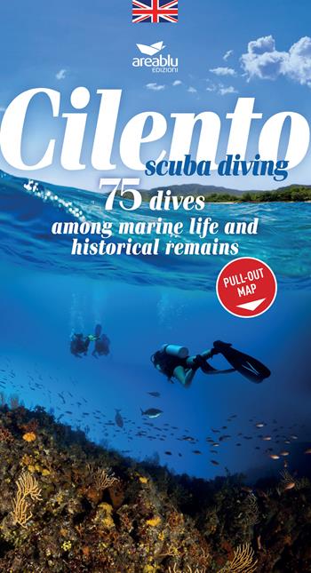 Cilento sub. 75 Immersioni tra fauna marina e reperti storici. Ediz. inglese. Con Carta geografica - Paolo Gay - Libro Area Blu Edizioni 2018 | Libraccio.it