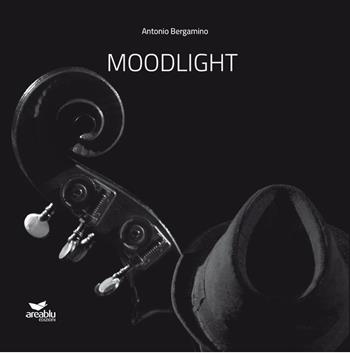 Moodlight - Antonio Bergamino - Libro Area Blu Edizioni 2021 | Libraccio.it
