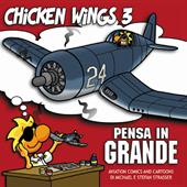 Pensa in grande. Chicken wings. Vol. 3