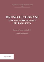 Bruno Cicognani nel 140° anniversario della nascita. Seminario, Fiesol, 4 ottobre 2019. Nuova ediz.