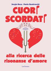 Cuori scordati. Alla ricerca delle risonanze d'amore