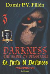 La furia di Darkness. Darkness. The angel of vengeance. Vol. 3