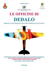 Le officine di Dedalo. Origini e sviluppo dell'industria aeronautica italiana