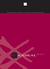 Kaskal. Rivista di storia, ambienti e culture del Vicino Oriente Antico. Vol. 20