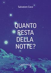 Quanto resta della notte?