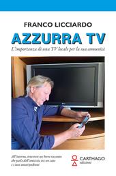 Azzurra TV. L'importanza di una TV locale per la sua comunità